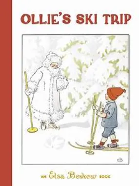 Elsa Beskow: Ollie's Ski Trip